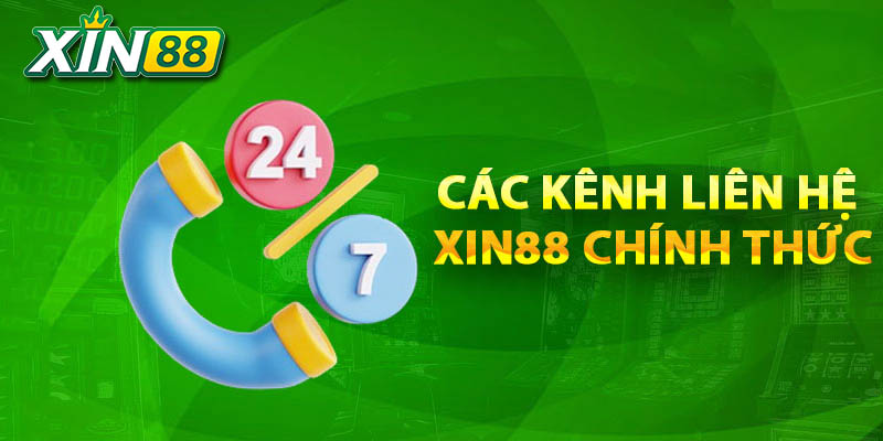 Cách thức liên hệ Xin88 khi cần hỗ trợ 2 các kênh liên hệ xin88