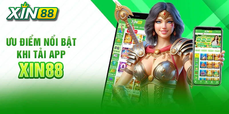 Hướng Dẫn Tải App Xin88 3 lợi thế khi chơi game trên điện thoại